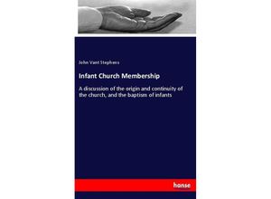 9783337599331 - Infant Church Membership - John Vant Stephens Kartoniert (TB)