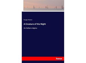 9783337600815 - A Creature of the Night - Fergus Hume Kartoniert (TB)