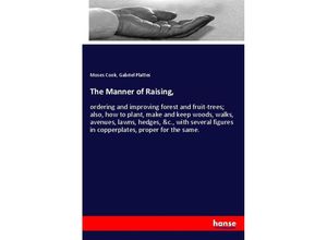 9783337602536 - The Manner of Raising - Moses Cook Gabriel Plattes Kartoniert (TB)