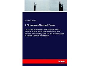 9783337602550 - A Dictionary of Musical Terms - Theodore Baker Kartoniert (TB)