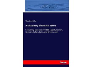 9783337602970 - A Dictionary of Musical Terms - Theodore Baker Kartoniert (TB)