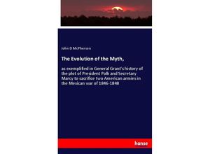 9783337603021 - The Evolution of the Myth - John D McPherson Kartoniert (TB)