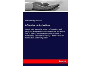 9783337604479 - A Treatise on Agriculture - John Armstrong Jesse Buel Kartoniert (TB)