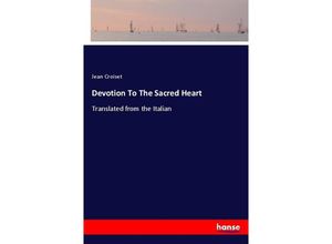 9783337605223 - Devotion To The Sacred Heart - Jean Croiset Kartoniert (TB)