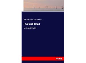 9783337605605 - Fruit and Bread - Martin Luther Holbrook Gustav Schlickeysen Kartoniert (TB)