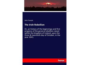 9783337606640 - The Irish Rebellion - John Temple Kartoniert (TB)