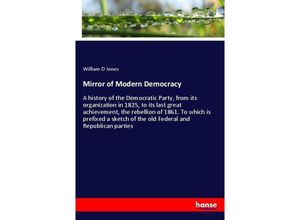 9783337606879 - Mirror of Modern Democracy - William D Jones Kartoniert (TB)