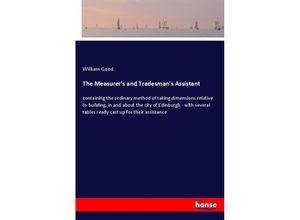 9783337608040 - The Measurers and Tradesmans Assistant - William Good Kartoniert (TB)