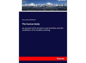 9783337608750 - The human body - Henry Newell Martin Kartoniert (TB)