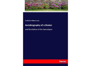 9783337608934 - Autobiography of a Shaker - Frederick William Evans Kartoniert (TB)