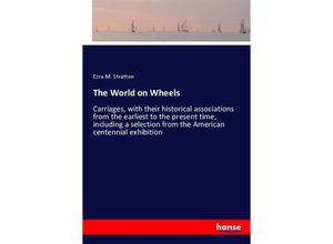 9783337609313 - The World on Wheels - Ezra M Stratton Kartoniert (TB)