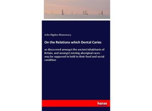 9783337609320 - On the Relations which Dental Caries - John Rigden Mummery Kartoniert (TB)