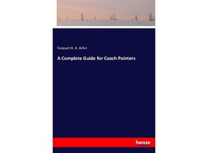 9783337609382 - A Complete Guide for Coach Painters - Fesquet A A Arlot Kartoniert (TB)