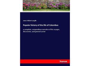 9783337609917 - Popular history of the life of Columbus - James Hibbert Langille Kartoniert (TB)