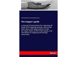 9783337610104 - The trappers guide - Sewell Newhouse John Humphrey Noyes Kartoniert (TB)