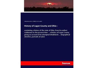 9783337610784 - History of Logan County and Ohio  - William Henry Perrin J H Battle OL Baskin Kartoniert (TB)