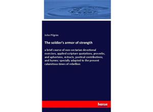 9783337611316 - The soldiers armor of strength - John Pilgrim Kartoniert (TB)