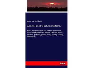 9783337612122 - A treatise on citrus culture in California - Byron Martin Lelong Kartoniert (TB)