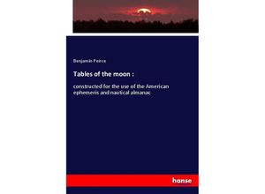 9783337612740 - Tables of the moon  - Benjamin Peirce Kartoniert (TB)