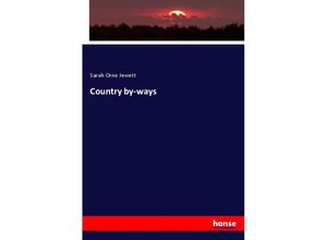 9783337612764 - Country by-ways - Sarah O Jewett Kartoniert (TB)