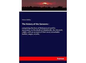 9783337612818 - The history of the Saracens  - Simon Ockley Kartoniert (TB)