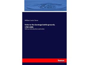 9783337612825 - Visits to the Saratoga battle-grounds 1780-1880 - William Leete Stone Kartoniert (TB)