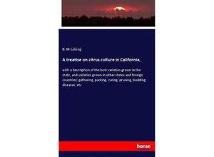 9783337614928 - A treatise on citrus culture in California - B M Lelong Kartoniert (TB)