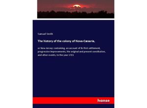 9783337614973 - The history of the colony of Nova-Cæsaria - Samuel Smith Kartoniert (TB)