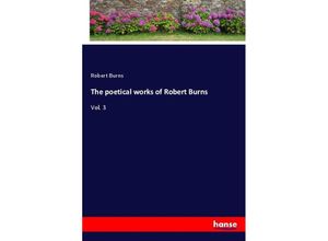 9783337618308 - The poetical works of Robert Burns - Robert Burns Kartoniert (TB)