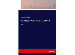 9783337618872 - The Poetical Works of Ebenezer Elliott - Ebenezer Elliott Kartoniert (TB)