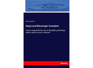 9783337619350 - Song-Land Messenger Complete - H N Lincoln Kartoniert (TB)