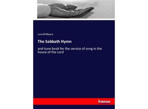 9783337619596 - The Sabbath Hymn - Lowell Mason Kartoniert (TB)