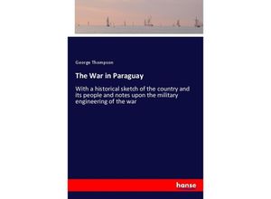 9783337619893 - The War in Paraguay - George Thompson Kartoniert (TB)