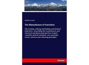 9783337620585 - The Manufacture of Varnishes - Achille Livache Kartoniert (TB)