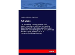 9783337621216 - Art Magic - Emma Hardinge Britten William Britten Kartoniert (TB)