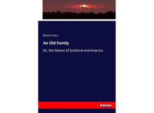 9783337621834 - An Old Family - Robert Seton Kartoniert (TB)