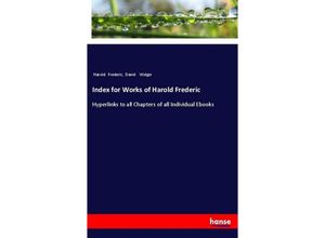 9783337624170 - Index for Works of Harold Frederic - Harold Frederic David Widger Kartoniert (TB)