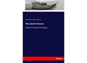 9783337624286 - The Junior Classics - William H Neilson Charles William Eliot Kartoniert (TB)