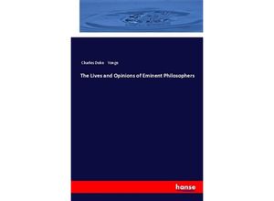 9783337625832 - The Lives and Opinions of Eminent Philosophers - Charles Duke Yonge Kartoniert (TB)