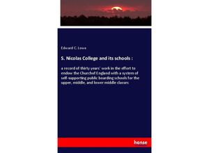 9783337627836 - S Nicolas College and its schools  - Edward C Lowe Kartoniert (TB)