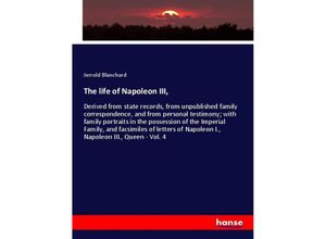 9783337629090 - The life of Napoleon III - Jerrold Blanchard Kartoniert (TB)