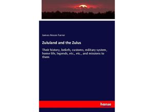 9783337629144 - Zululand and the Zulus - James Anson Farrer Kartoniert (TB)