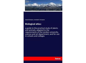 9783337629755 - Biological atlas - Daniel McAlpine Archibald N McAlpine Kartoniert (TB)