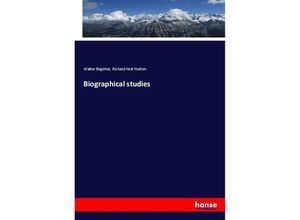 9783337629939 - Biographical studies - Walter Bagehot Richard Holt Hutton Kartoniert (TB)