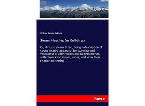 9783337633066 - Steam Heating for Buildings - William James Baldwin Kartoniert (TB)