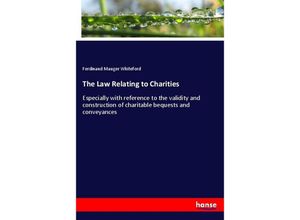 9783337634308 - The Law Relating to Charities - Ferdinand Mauger Whiteford Kartoniert (TB)