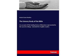 9783337635107 - The Literary Study of the Bible - Richard Green Moulton Kartoniert (TB)