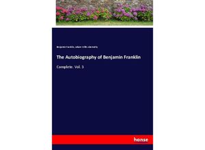 9783337635169 - The Autobiography of Benjamin Franklin - Benjamin Franklin Juliam Willis Abernathy Kartoniert (TB)