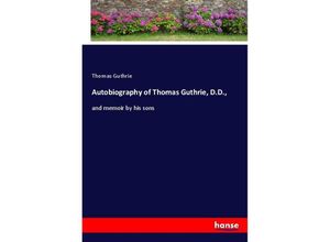 9783337635343 - Autobiography of Thomas Guthrie DD - Thomas Guthrie Kartoniert (TB)