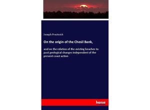 9783337635374 - On the origin of the Chesil Bank - Joseph Prestwich Kartoniert (TB)